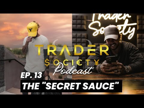EP. 13 – The “SECRET SAUCE” to day trading