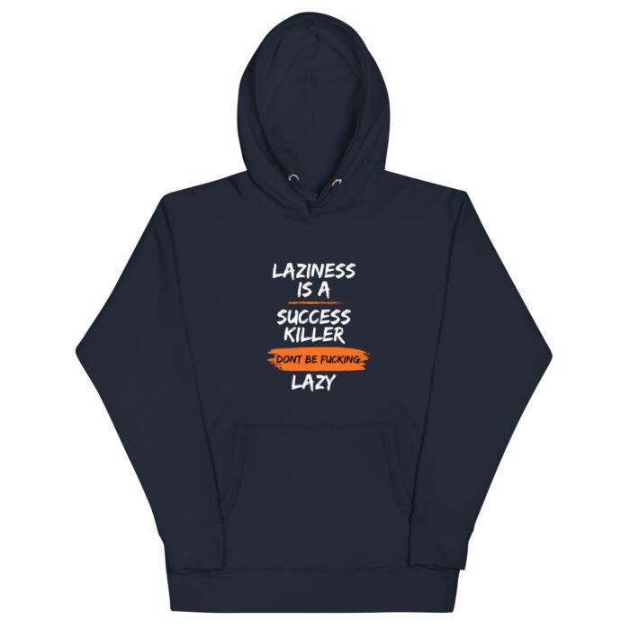 Born 2 Dominate - Dont Be Lazy Hoodie - Image 3
