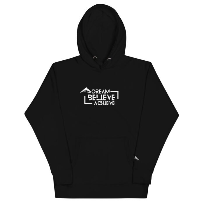 Born 2 Dominate - Dream Believe Achieve Hoodie